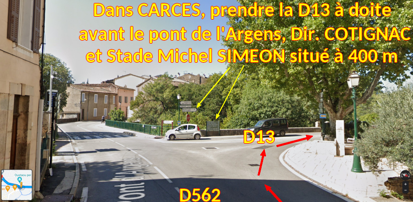 Acces CARCES Stade Michel Simeon 3 Avant l Argens a droite dir Cotignac