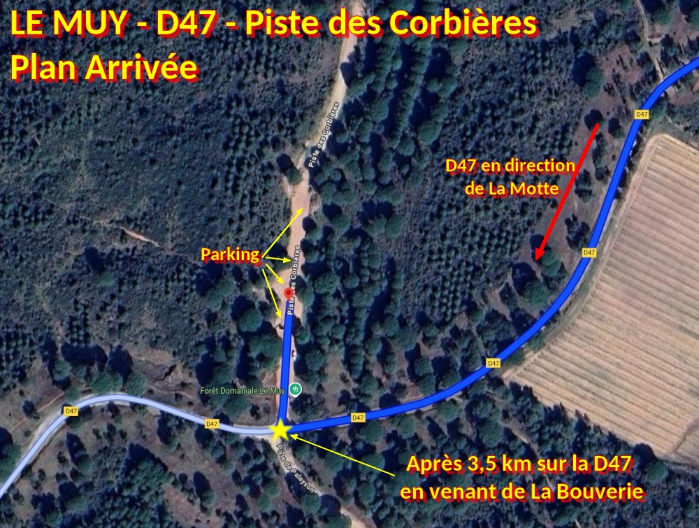 ACCES LE MUY D47 Piste des Corbieres 2 Plan Arrivee