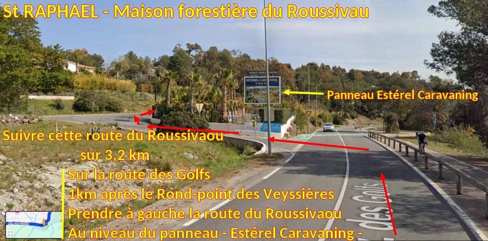 ACCES St RAPHAEL Maison forestiere du Roussivau 3 Tourner a gauche Esterel Caravaning