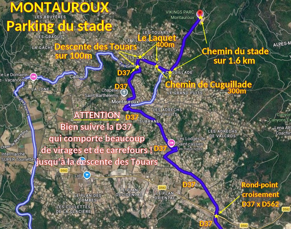 Acces MONTAUROUX Parking du stade 2 Fin du trajet a Montauroux