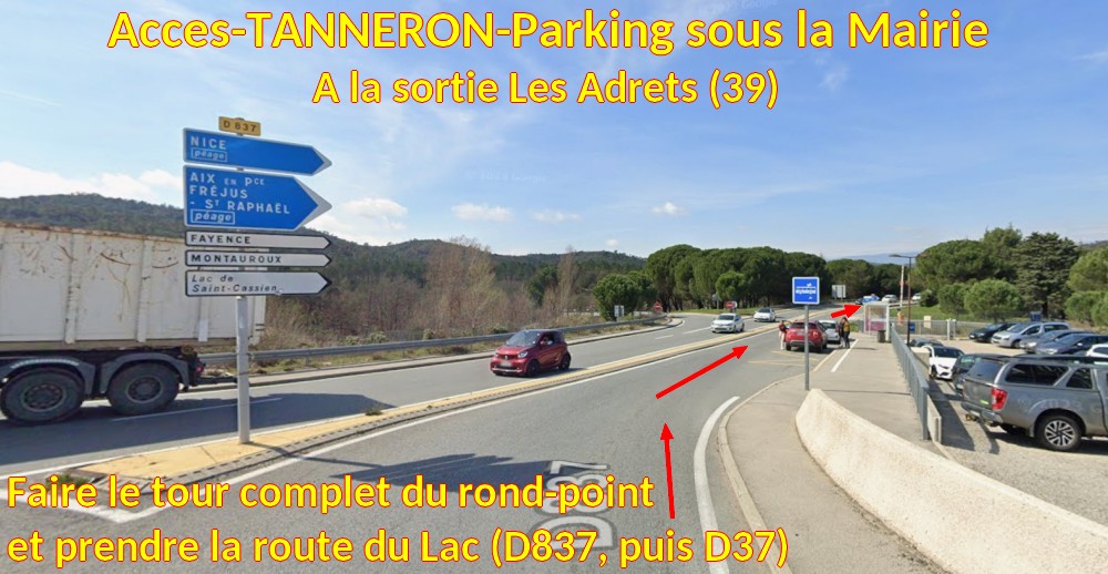 Acces TANNERON Parking sous la Mairie 3 Au rond point de lautoroute dir D837