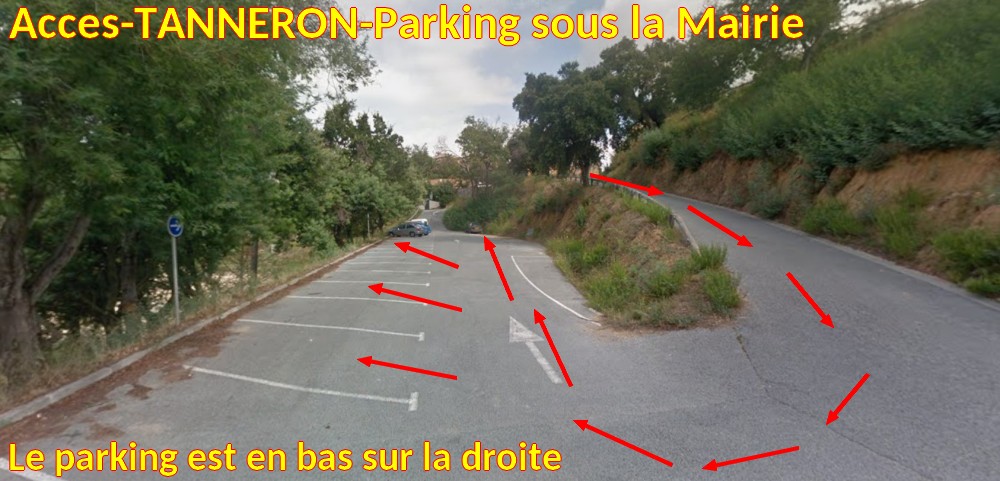 Acces TANNERON Parking sous la Mairie 7 100m plus bas parking a droite